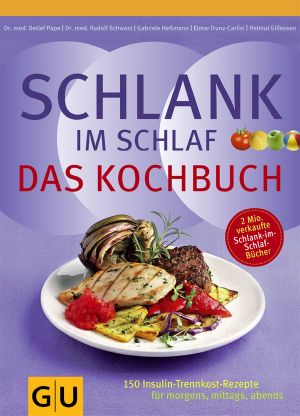 [GU 01] • Schlank im Schlaf · Das Kochbuch
